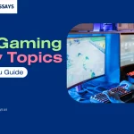 100+ Gaming Essay Topics for Students