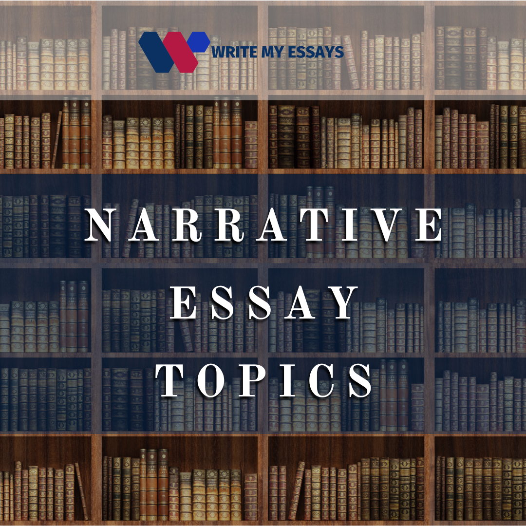 Best Narrative Essay Topics for Students