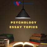100+ Psychology Essay Topics For Students